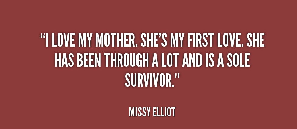 First Love, Mother - Quotes About Mothers