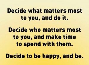 Decide Who Matters - Quote About Being Happy