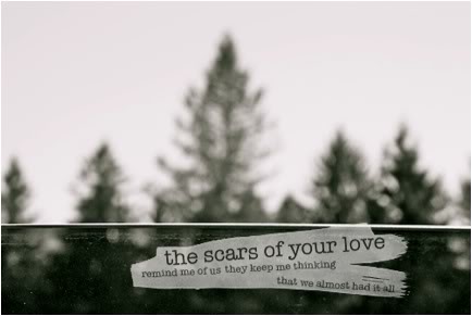 Scars - Quote About Letting Go
