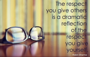 The Respect You Give - Quotes About Respect