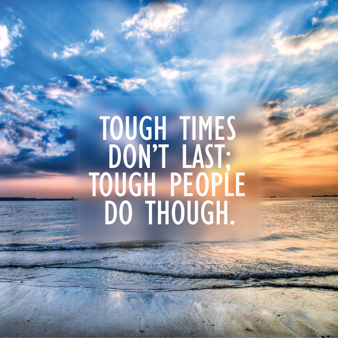 Tough Time do not last recovering addits