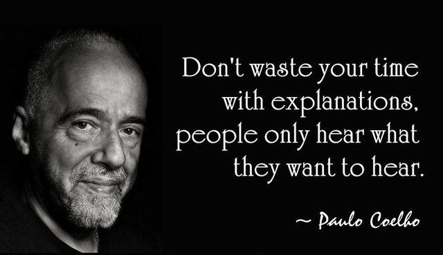 Don't waste your time with explanations quotes by famous people