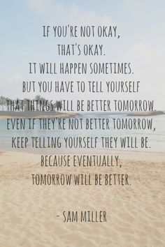 If you are not okay that's okay. It happens sometimes. inspirational quotes for cancer patients
