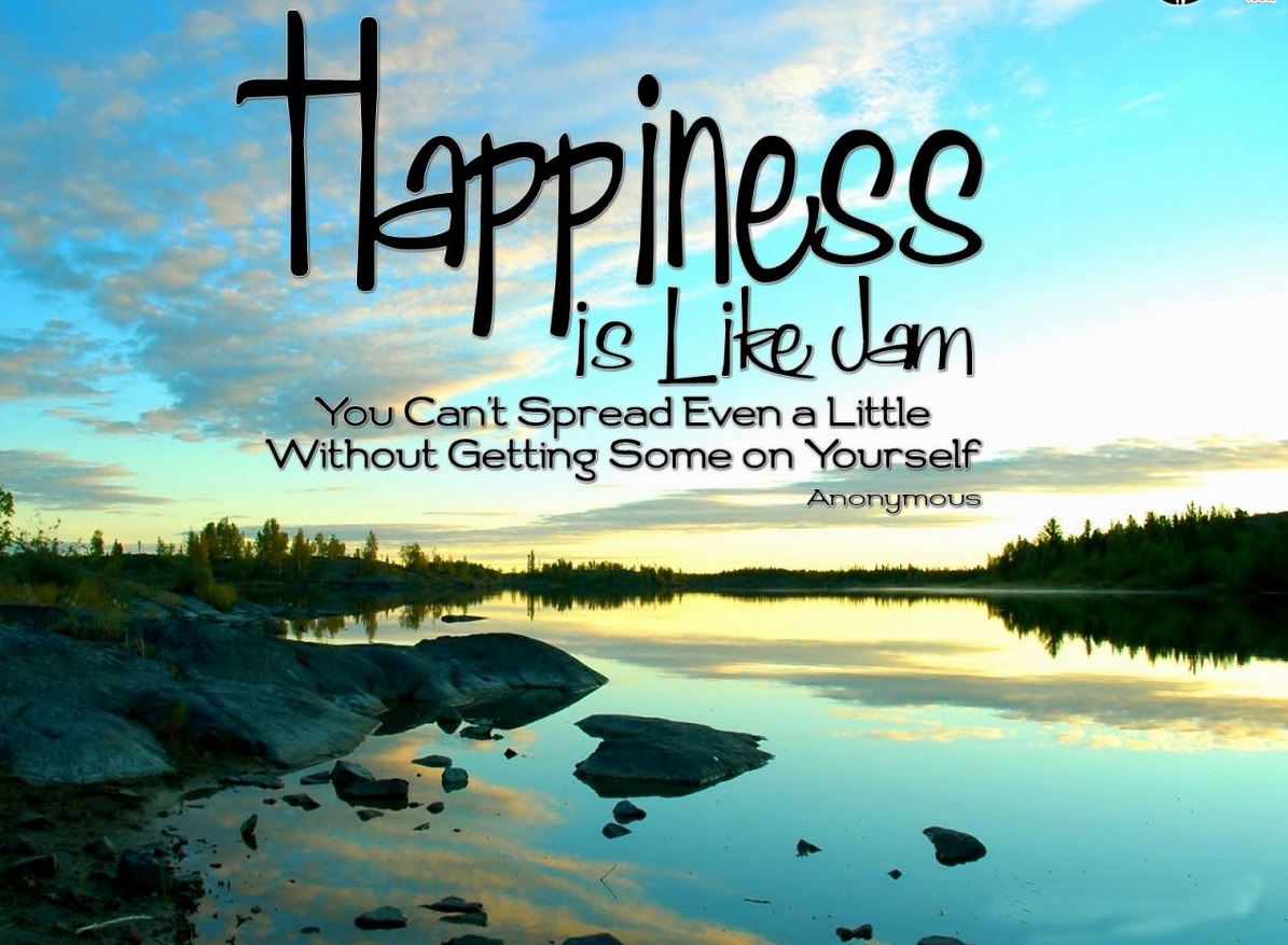 Happiness is like a Jam - Mind Blowing Daily Positive Quotes