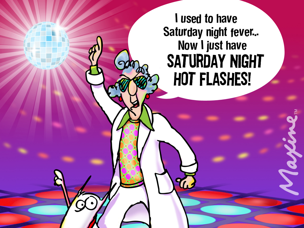 Hot Flashes - Funny Maxine Quotes
