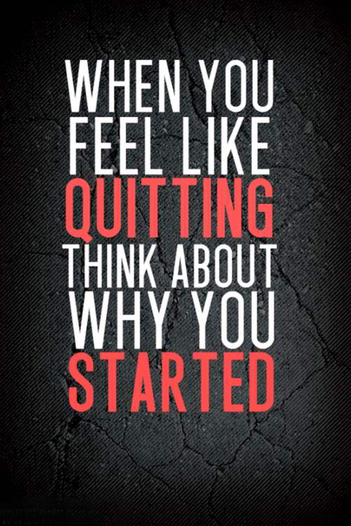 Feel like quitting