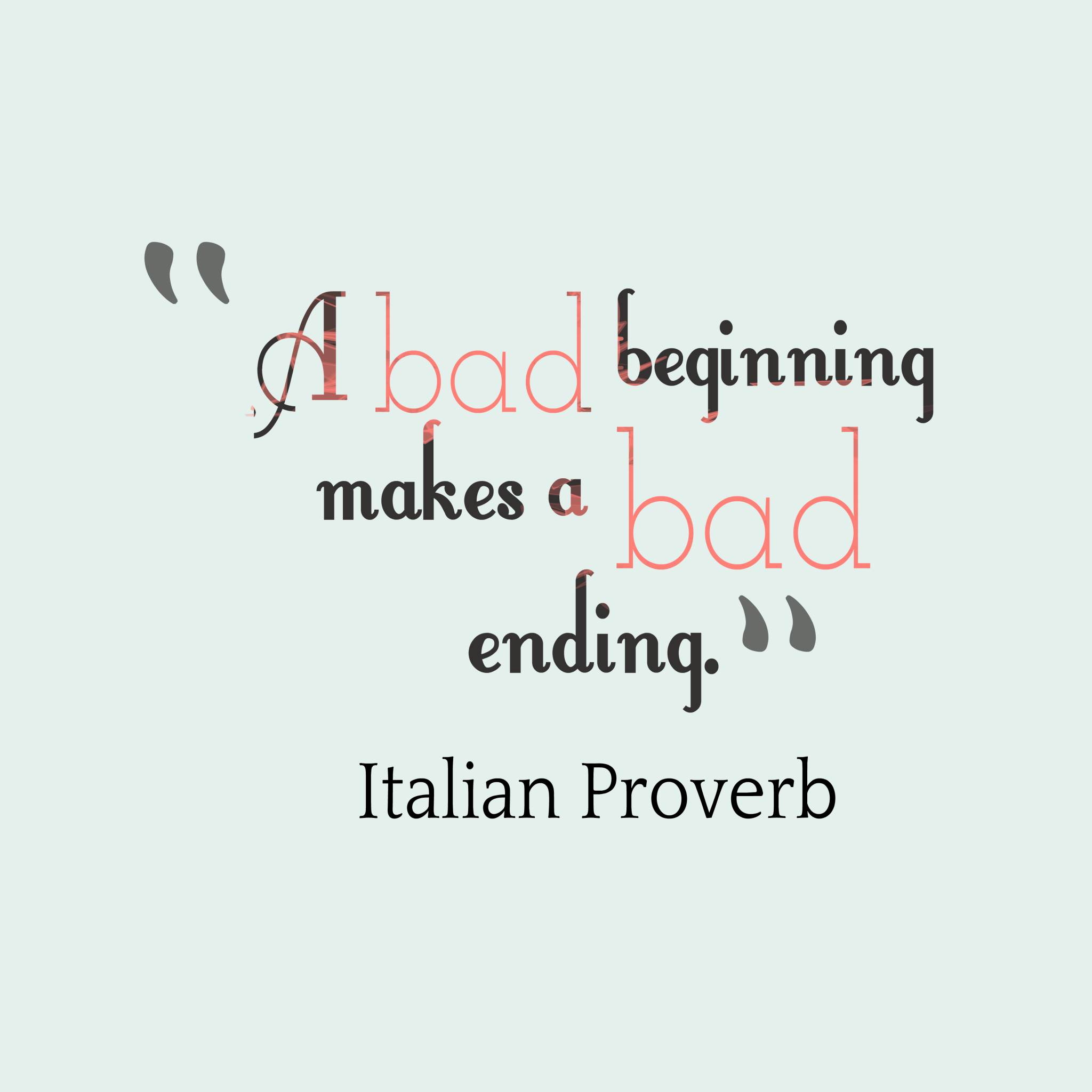 Click to share Bad Beginning bad friendship quotes
