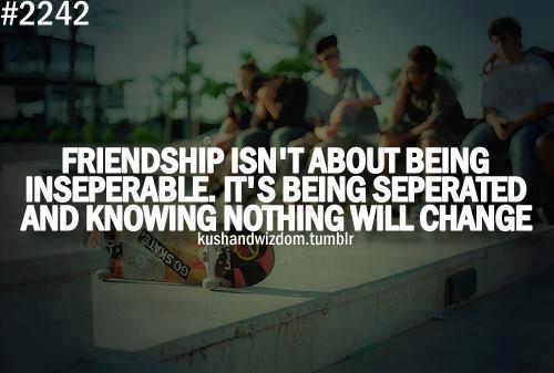 Inseparable  quotes about friendship changing