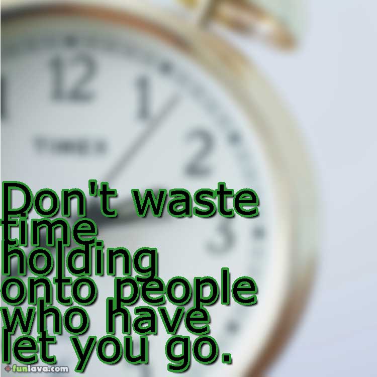 dont-waste-time-holding-on