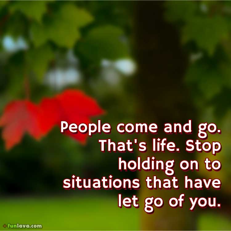 people-come-and-go-stop-holding-on